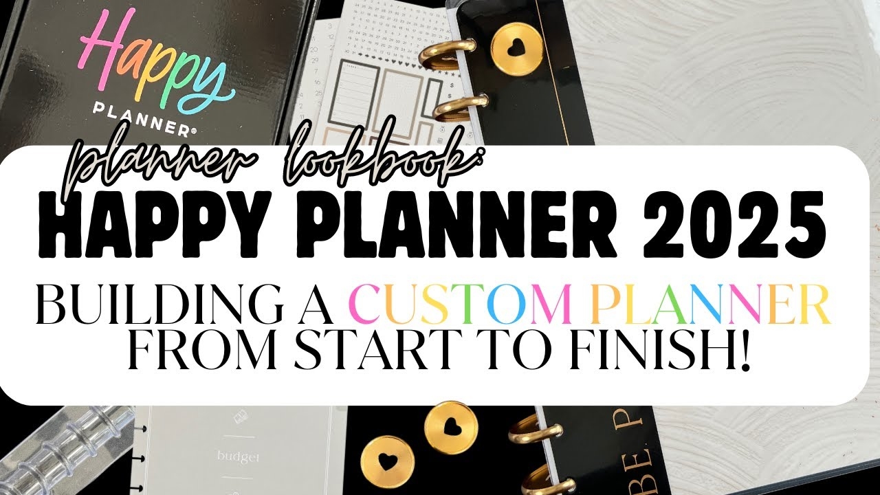 2025 Happy Planner s Custom Planner Start To Finish YouTube