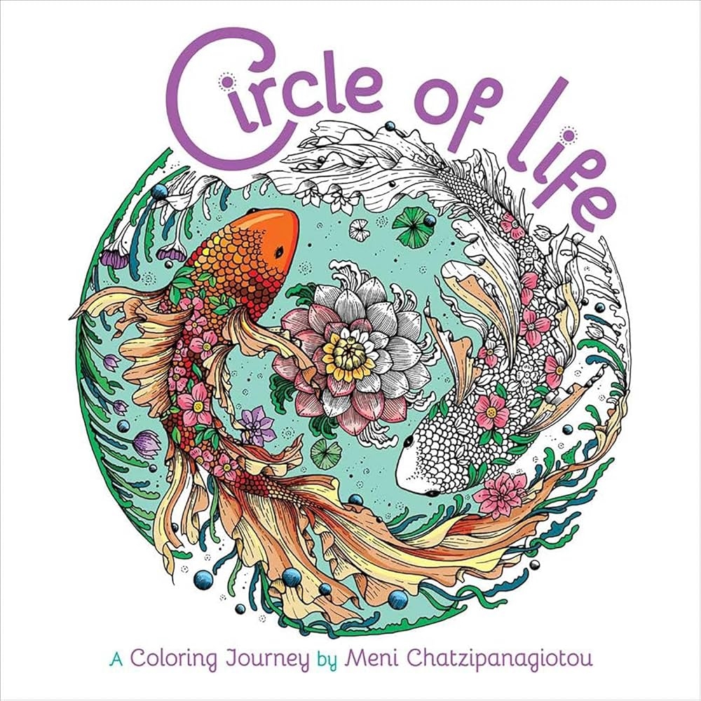 Amazon Circle Of Life Coloring A Coloring Journey Melpomeni Coloring Collection 9781645176527 Chatzipanagiotou Melpomeni Books