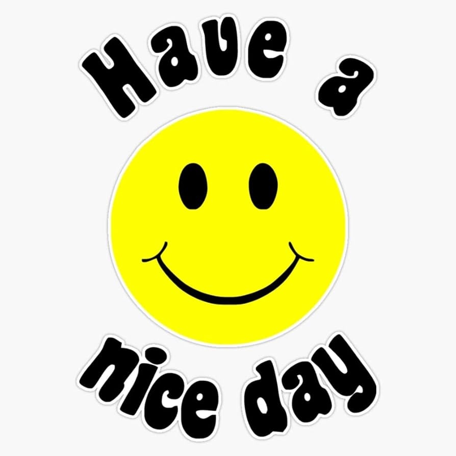 Amazon HAVE A NICE A DAY Vinyl Bumper Sticker Size 5 