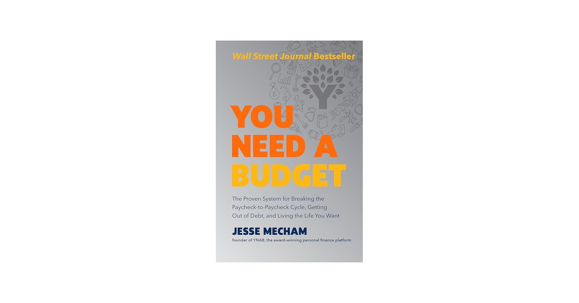 Amazon You Need A Budget The Proven System For Breaking The Paycheck to Paycheck Cycle Getting Out Of Debt And Living The Life You Want EBook Mecham Jesse Kindle Store