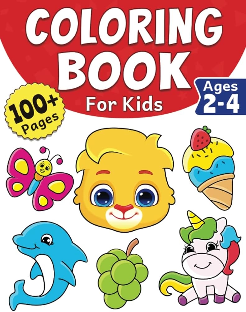 Coloring Book For Kids 100 Super Cute Jumbo Animals Toys Vehicles More For Babies And Toddlers Fun Coloring Pages For Boys Girls Ages 2 4 By RV AppStudios Lucas