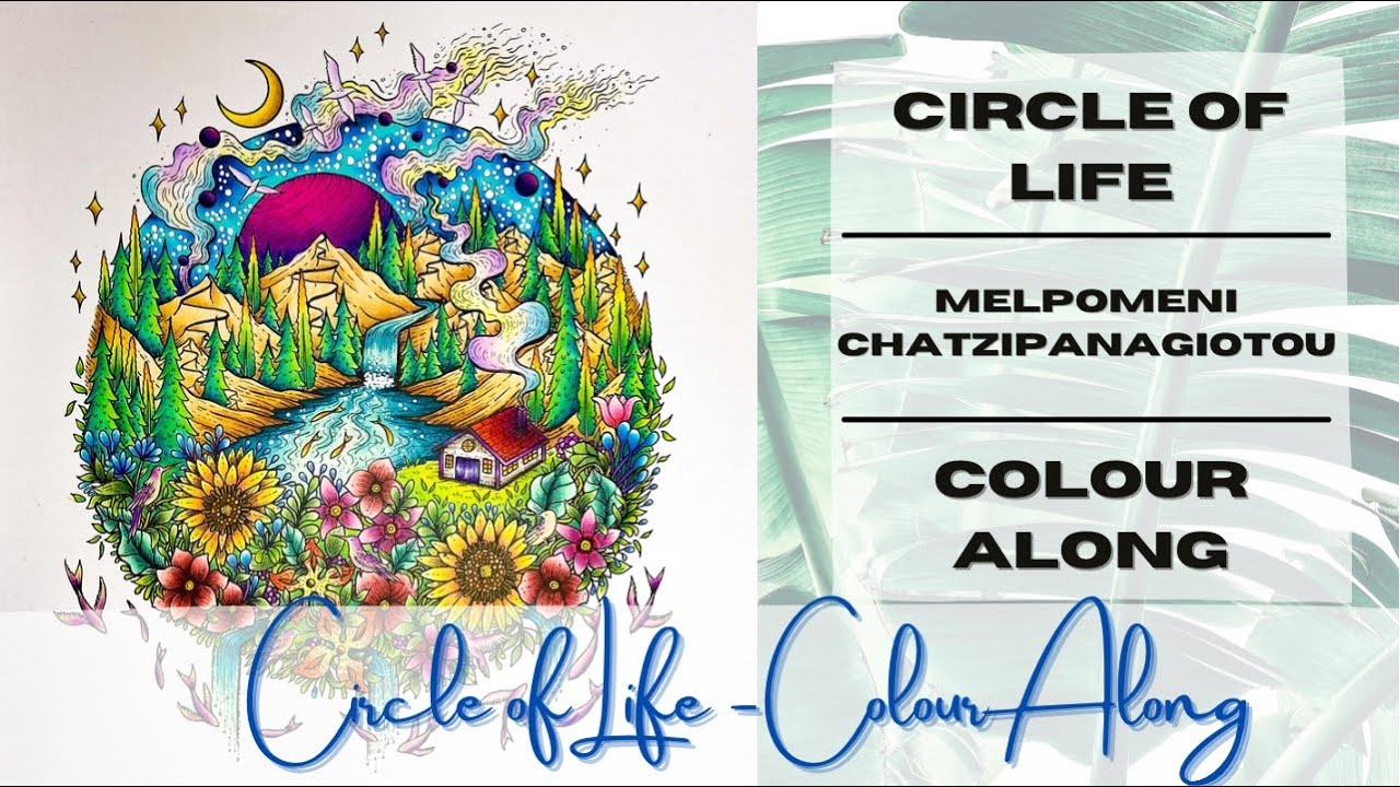 Colour Along Circle Of Life By Melpomeni Chatzipanagiotou YouTube