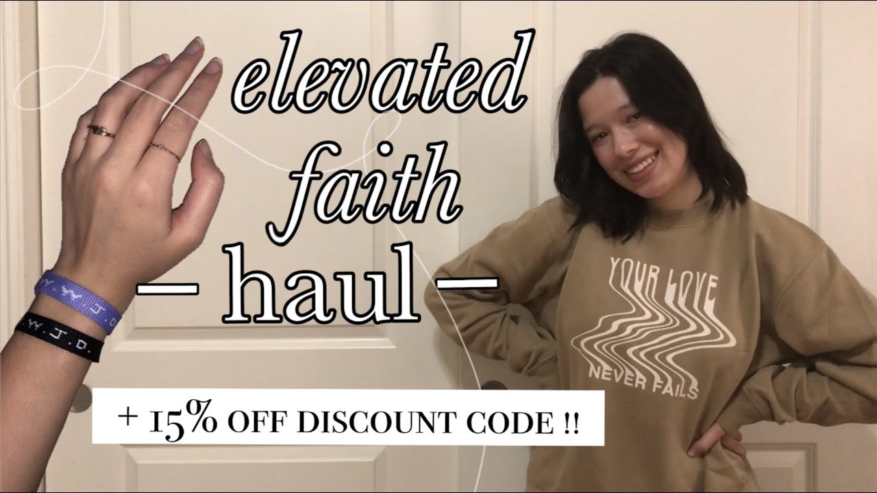 Elevated Faith Try On Haul Discount Code YouTube