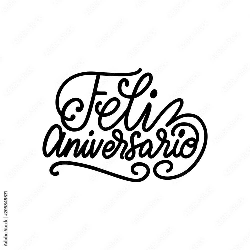 Feliz Aniversario Translated From Spanish Handwritten Phrase Happy Anniversary On White Background Vector Illustration Stock Vector Adobe Stock
