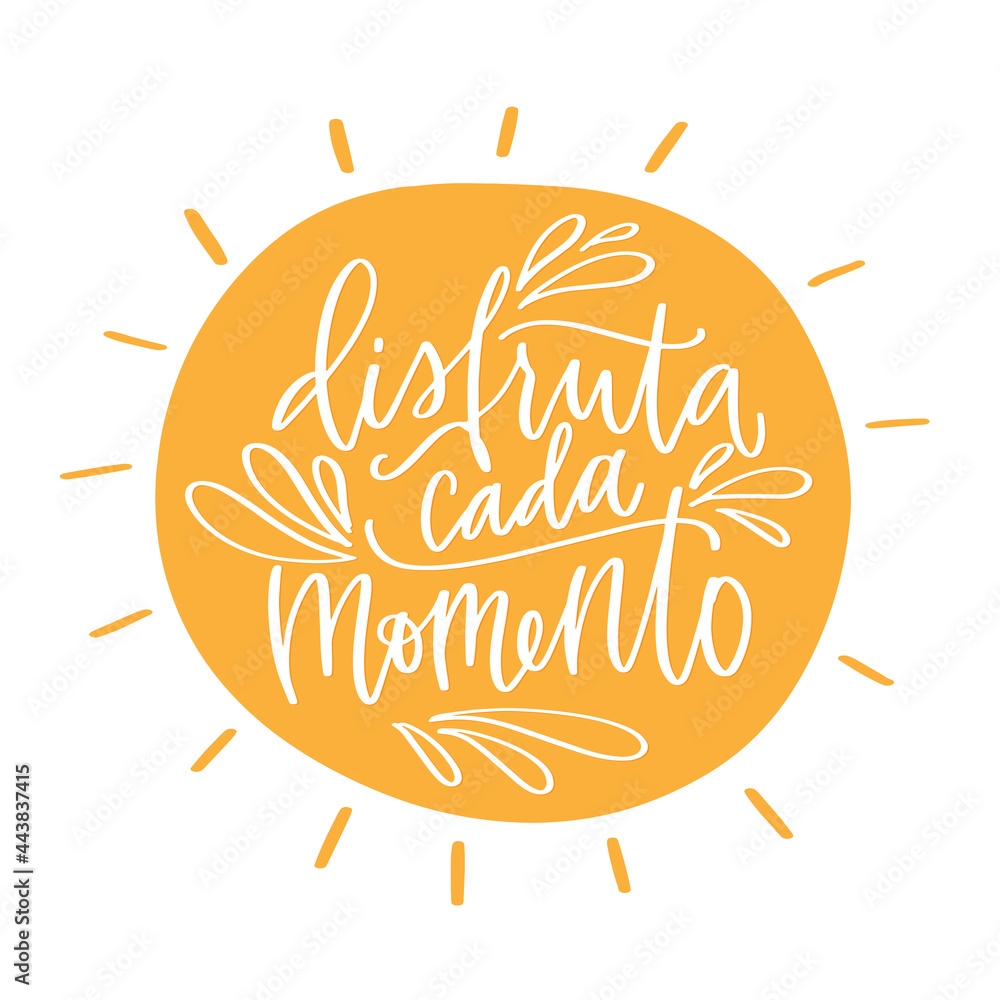 Happiness And Summer Holidays Inspirational Quote Vector Design With Disfruta Cada Momento Lettering Message Which Means Enjoy Every Moment In Spanish Language Short Saying About Being Happy And Fin Stock Vector 