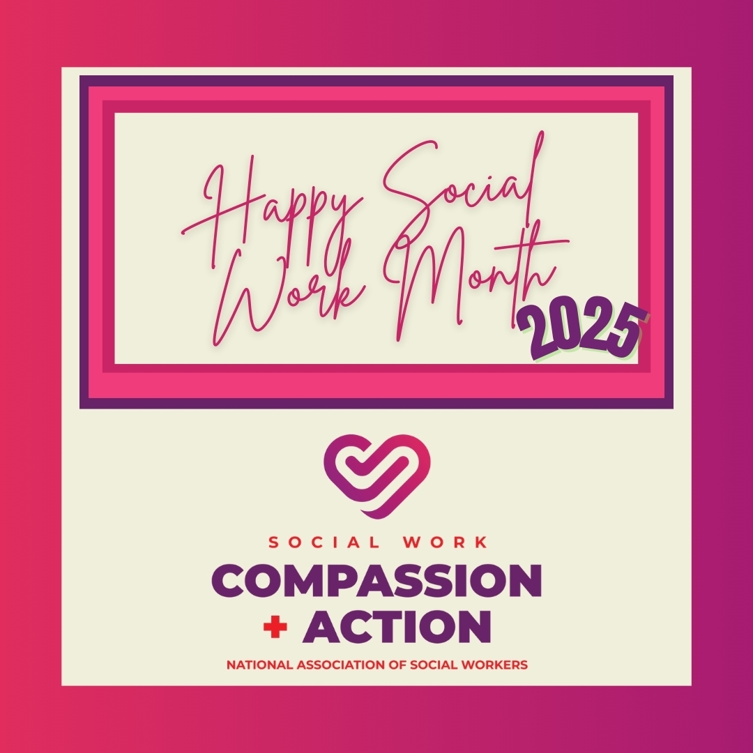 Happy Social Work Month 2025 National Association Of Social Workers Michigan Chapter