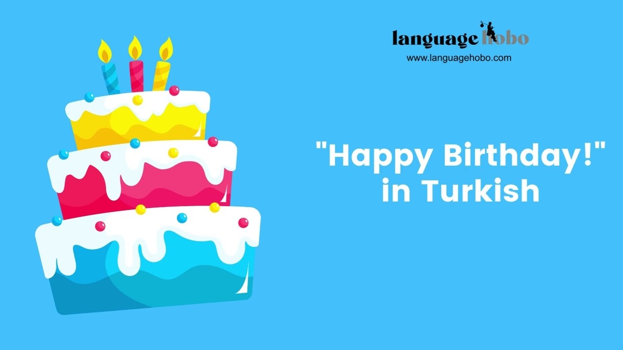 How To Say Happy Birthday In Turkish 4 Ways YouTube