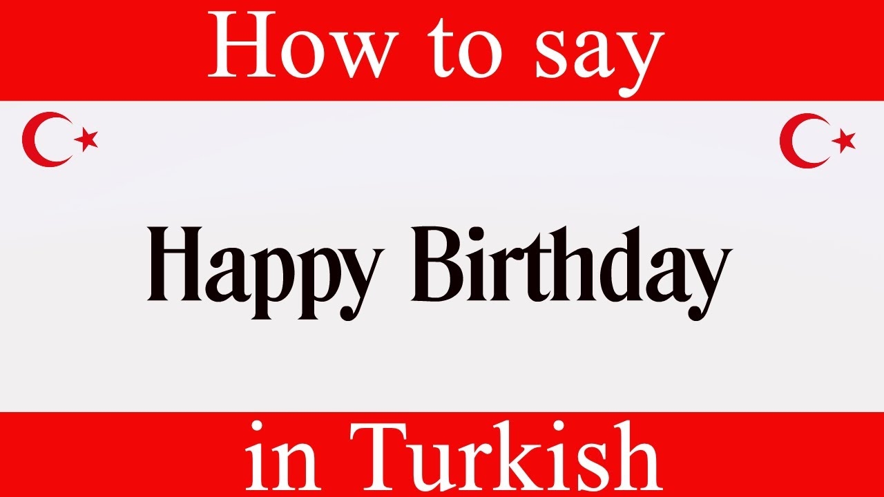 happy birthday in turkish language
