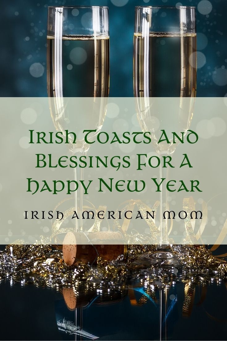 Irish Toasts And Blessings For Ringing In The New Year