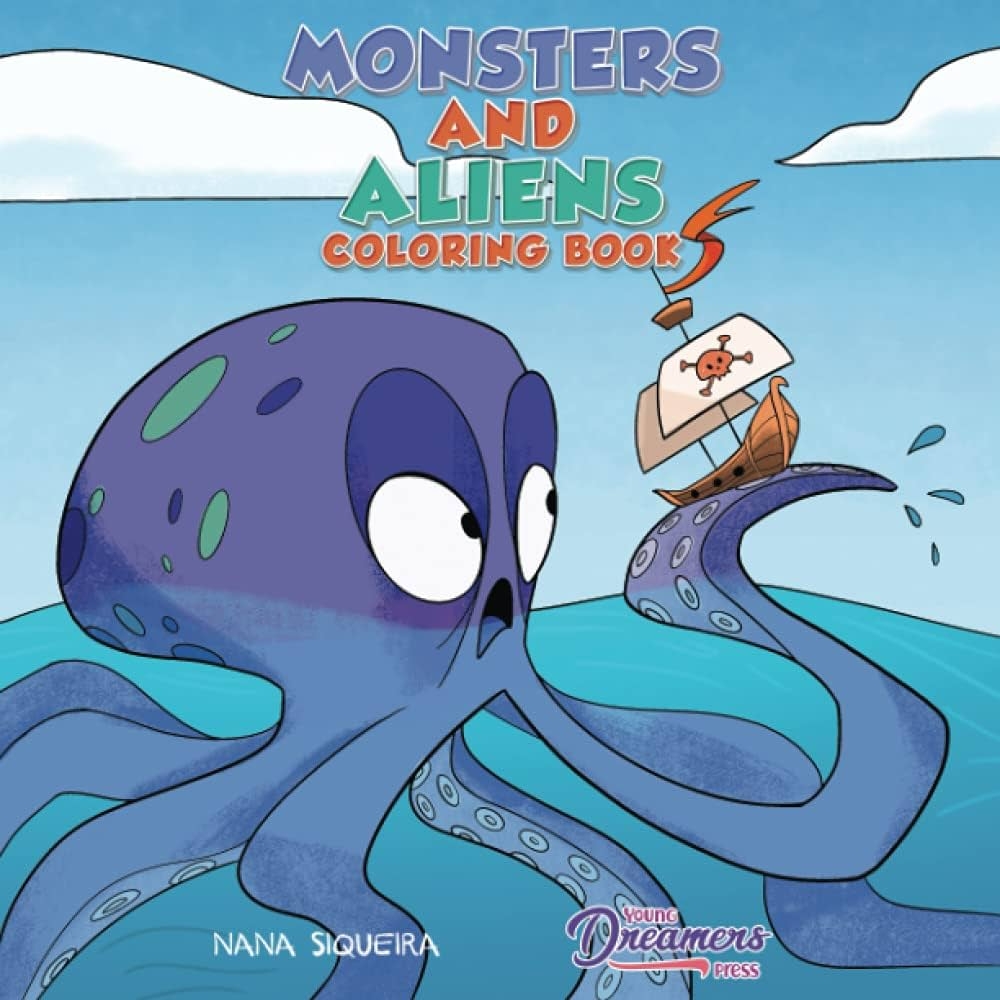 Monsters And Aliens Coloring Book For Kids Ages 4 8 Young Dreamers Press Siqueira Nana 9781989790410 Amazon Books
