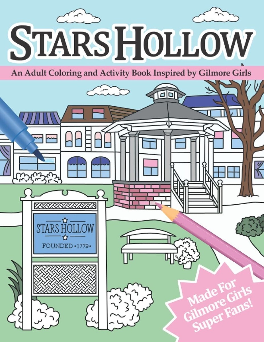 Stars Hollow An Adult Coloring And Activity Book Inspired By Gilmore Girls 9781735546506 EBay